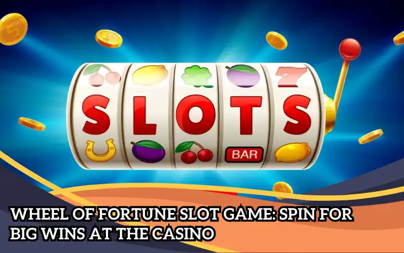 wheel of fortune slot game